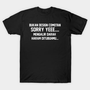 Sorry Yee.. T-Shirt